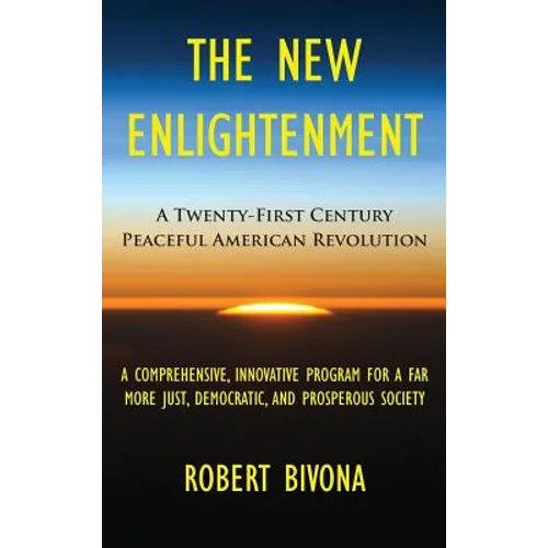 The New Enlightenment: A Twenty-First Century Peaceful American Revolution