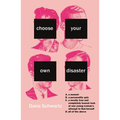 Choose Your Own Disaster