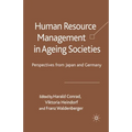 Human Resource Management in Ageing Societies: Perspectives from Japan and Germany