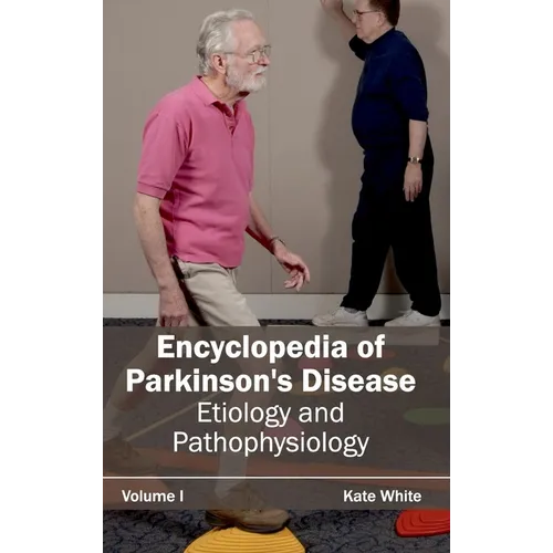 Encyclopedia of Parkinson's Disease: Volume I (Etiology and Pathophysiology)