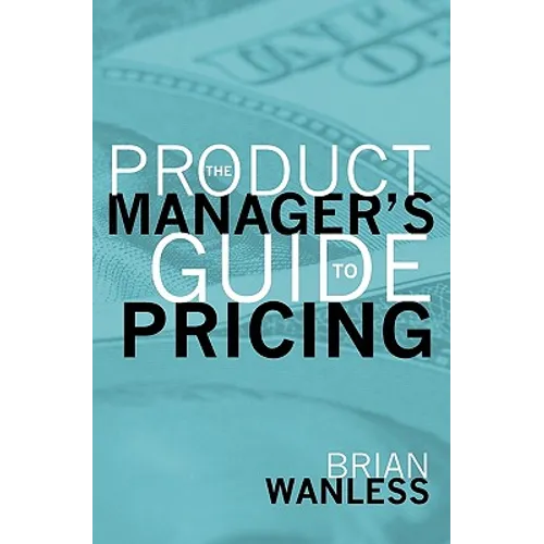 The Product Manager's Guide to Pricing