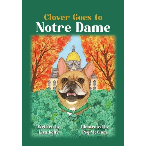 Clover Goes to Notre Dame