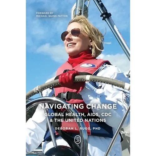 Navigating Change: Global Health, AIDS, CDC and the UN