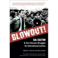 Blowout!: Sal Castro and the Chicano Struggle for Educational Justice