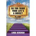 So You Think Your Life's a Movie - The Sequel