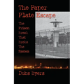 The Paper Plate Escape: The Prison Break that Broke the System