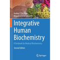 Integrative Human Biochemistry: A Textbook for Medical Biochemistry