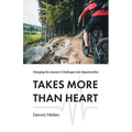 Takes More Than Heart: Changing the Journey's Challenges into Opportunities