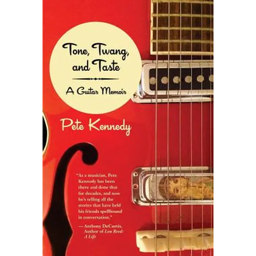 Tone, Twang, and Taste: A Guitar Memoir