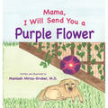 Mama, I Will Send You a Purple Flower