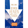 Between Heaven and Earth: An Adventure in Free Fall