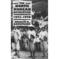The North Korean Revolution, 1945-1950
