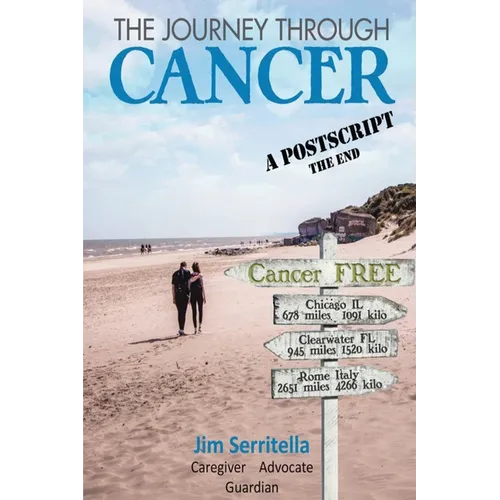 The Journey Through Cancer: A Post Script, THE END
