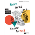 Future for All: A vision for 2048