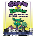 Griffin the Dragon and the Game of Chess for Kids