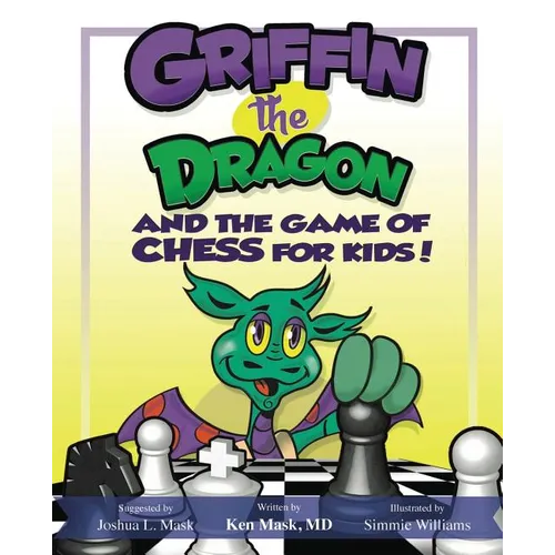 Griffin the Dragon and the Game of Chess for Kids