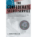 The Confederate Secret Service: An Analysis of the Community of the Confederate States of America 1861-1865