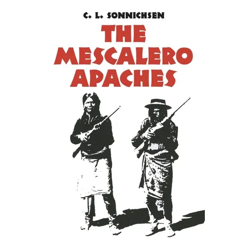 The Mescalero Apaches: Volume 51