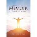 My Memoir: Living for God