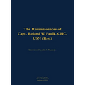 The Reminiscences of Capt. Roland W. Faulk, Chc, USN (Ret.): 1907-1989