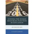 Guiding the Human Resources Function in Education: New Issues, New Needs