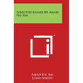 Selected Essays By Ahad Ha 'Am