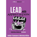 Lead with Appreciation: Fostering a Culture of Gratitude