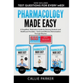 Pharmacology Made Easy: Volumes 1-3: A Simplified Guide to Commonly Prescribed Medications for Nursing Students and Healthcare Providers - Quick and E