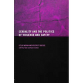 Sexuality and the Politics of Violence and Safety