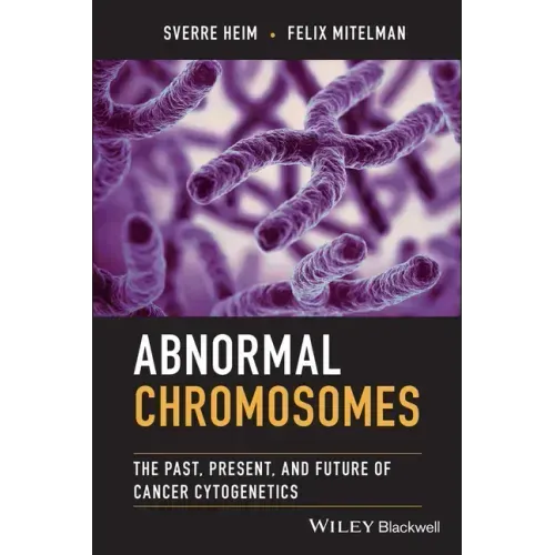 Abnormal Chromosomes: The Past, Present, and Future of Cancer Cytogenetics