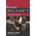 Beyond Bullsh*t: Straight-Talk at Work