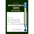 Introduction to roots: Pre calculus