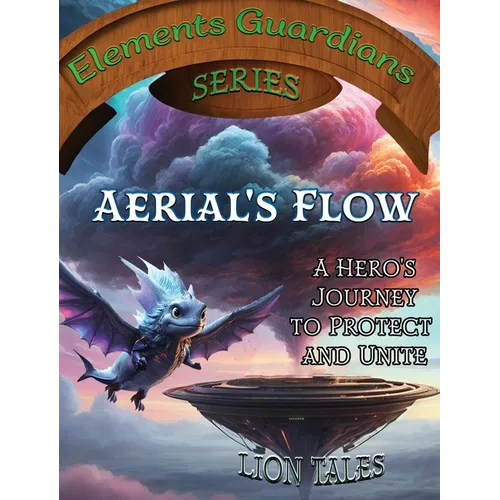 Aerial's Flow: A Hero's Journey to Protect and Unite