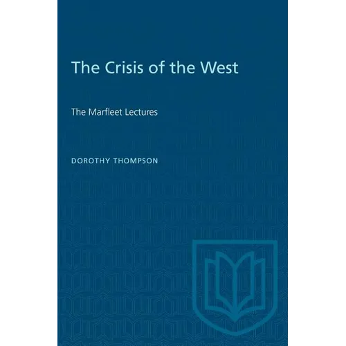 The Crisis of the West: The Marfleet Lectures