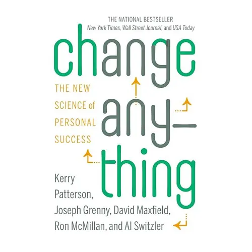Change Anything: The New Science of Personal Success