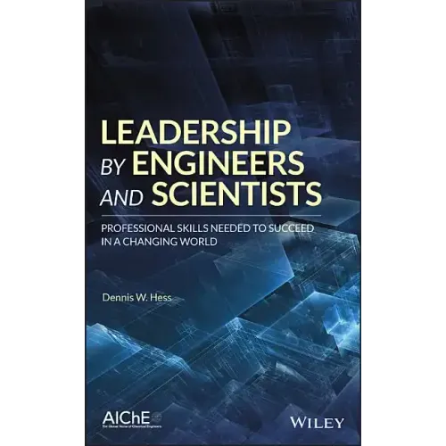 Leadership by Engineers and Scientists: Professional Skills Needed to Succeed in a Changing World