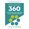 Reputation 360: Jumpstart your career by building a positive personal brand