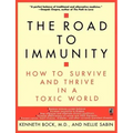 The Road to Immunity: How to Survive and Thrive in a Toxic World