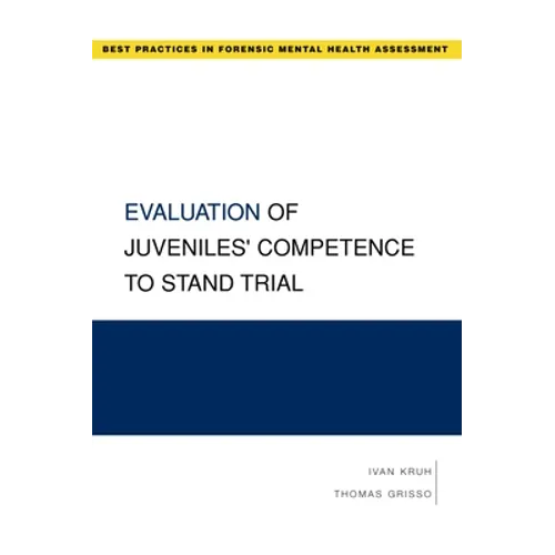 Evaluation of Juveniles' Competence to Stand Trial