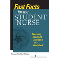 Fast Facts for the Student Nurse: Nursing Student Success in a Nutshell