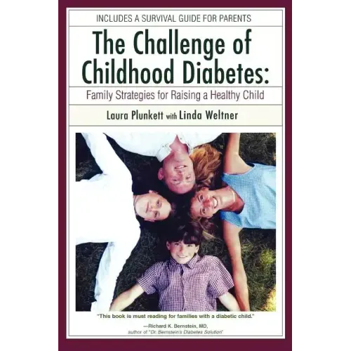The Challenge of Childhood Diabetes: Family Strategies for Raising a Healthy Child