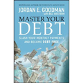 Master Your Debt: Slash Your Monthly Payments and Become Debt Free