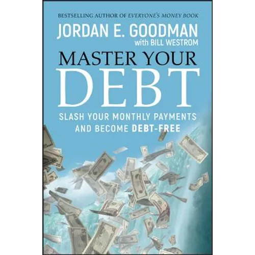 Master Your Debt: Slash Your Monthly Payments and Become Debt Free