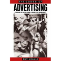The Codes of Advertising: Fetishism and the Political Economy of Meaning in the Consumer Society