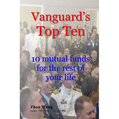 Vanguard's Top Ten: 10 mutual funds for the rest of your life