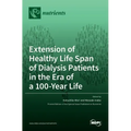 Extension of Healthy Life Span of Dialysis Patients in the Era of a 100-Year Life