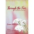 Through the Fire: A Caregiver's Journal: A Caregivers Journal:: A Caregiver's Journal
