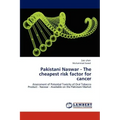 Pakistani Naswar - The Cheapest Risk Factor for Cancer