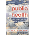 Public Health: Power, Empowerment and Professional Practice