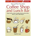 Start up and Run Your Own Coffee Shop and Lunch Bar, 2nd Edition